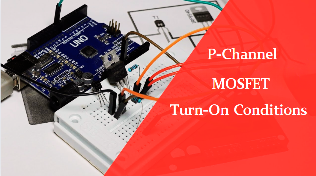 P-Channel MOSFET Turn-On Conditions